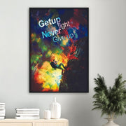 Get Up Fight Never Give Up Motivational Framed Poster - Planet Wall Art