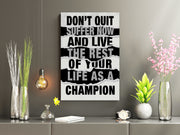 Champions Don't Quit Premium Matte Paper Motivational Poster