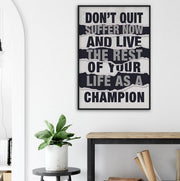 Champions Don't Quit Motivational Framed Poster - Planet Wall Art