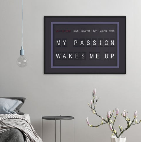 My Passion Wakes Me Up Motivational Framed Poster - Planet Wall Art