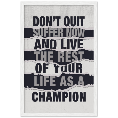 Champions Don't Quit Motivational Framed Poster - Planet Wall Art