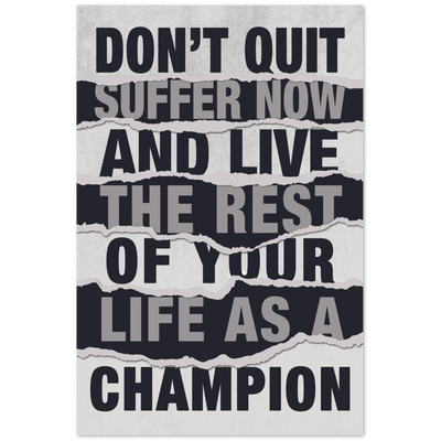 Champions Don't Quit Premium Matte Paper Motivational Poster