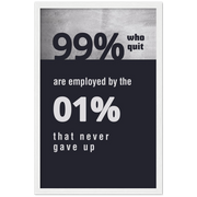 99 VS 1 Percent Motivational Framed Poster - Planet Wall Art