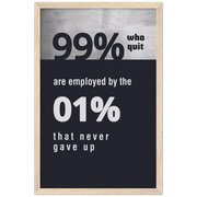 99 VS 1 Percent Motivational Framed Poster - Planet Wall Art