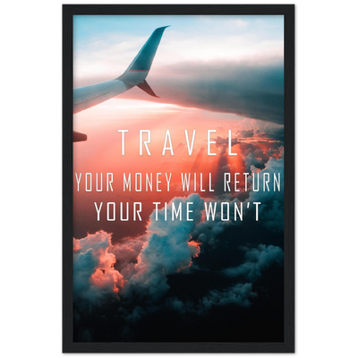 Travel Vs Money Vs Time Motivational Framed Poster - Planet Wall Art