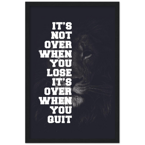 A Lion Never Quits Motivational Framed Poster - Planet Wall Art