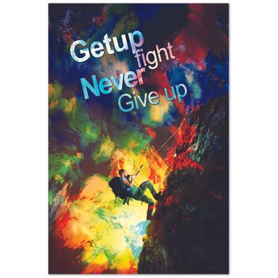 Get Up Fight Never Give Up Premium Matte Paper Motivational Poster