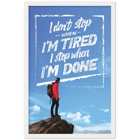 No Stopping Until Done Motivational Framed Poster - Planet Wall Art