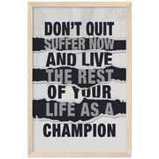 Champions Don't Quit Motivational Framed Poster - Planet Wall Art