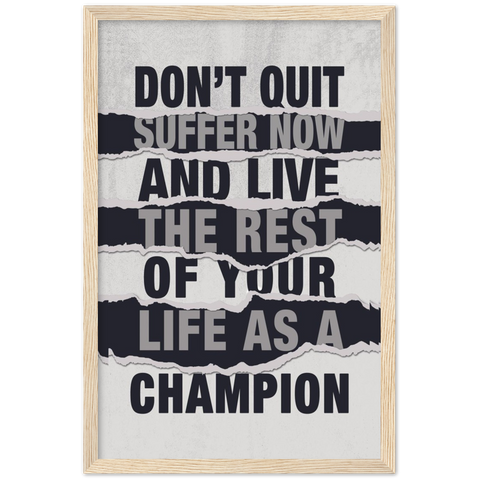 Champions Don't Quit Motivational Framed Poster - Planet Wall Art