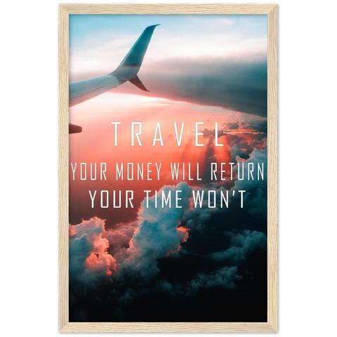 Travel Vs Money Vs Time Motivational Framed Poster - Planet Wall Art