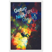 Get Up Fight Never Give Up Motivational Framed Poster - Planet Wall Art