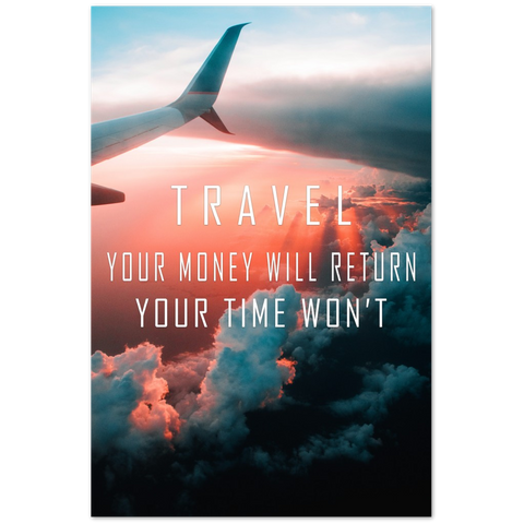 Travel VS Money VS Time Premium Matte Paper Motivational Poster