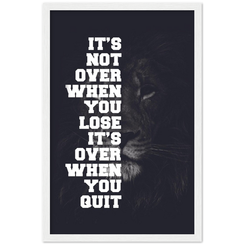 A Lion Never Quits Motivational Framed Poster - Planet Wall Art