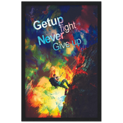 Get Up Fight Never Give Up Motivational Framed Poster - Planet Wall Art