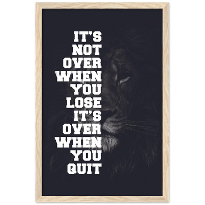 A Lion Never Quits Motivational Framed Poster - Planet Wall Art