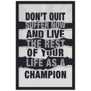 Champions Don't Quit Motivational Framed Poster - Planet Wall Art