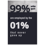 99 VS 1 Percent Premium Matte Paper Motivational Poster